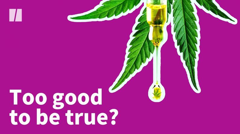 Are CBD Health Benefits Too Good To Be True?