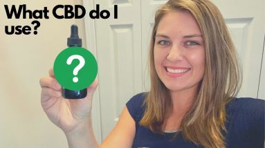 What CBD Do I Use? | 1 Year Since Starting CBD for Depression & Anxiety