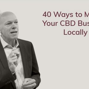 40 Ways to Market Your CBD Business Locally