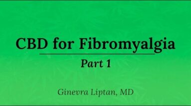 CBD for Fibromyalgia Pt 1