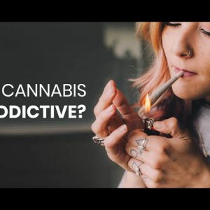 Is Cannabis Addictive?