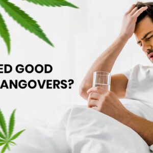 Weed Can Help TREMENDOUSLY With Hangovers